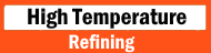 High Temperature Refining
